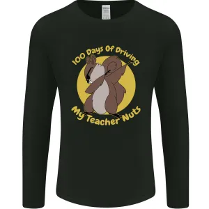 100 Days of Driving My Teacher Nuts Mens Long Sleeve T-Shirt