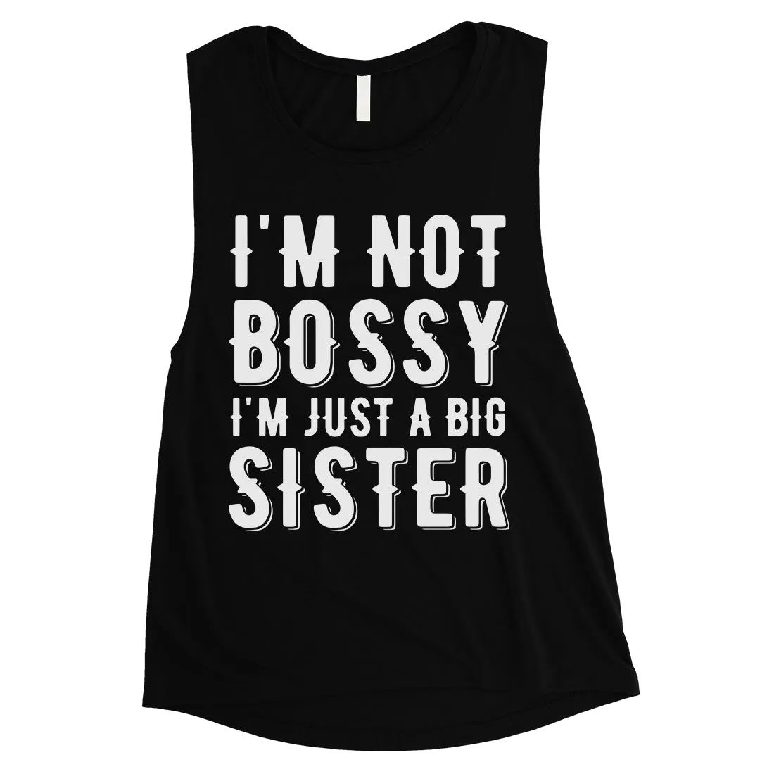 Not Bossy Big Sister Womens Muscle Shirt For Sisters Birthday Gifts